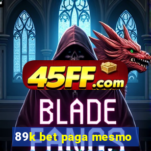 89k bet paga mesmo